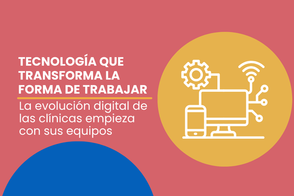 La transformación digital en salud empieza con las personas, no con la tecnología